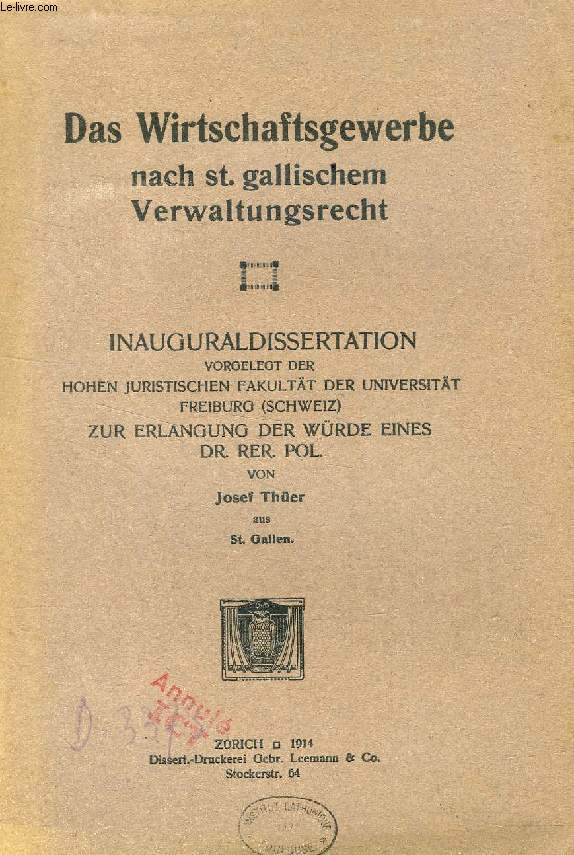 DAS WIRTSCHAFTSGEWERBE NACH St. GALLISCHEM VERWALTUNGSRECHT (INAUGURAL-DISSERTATION)