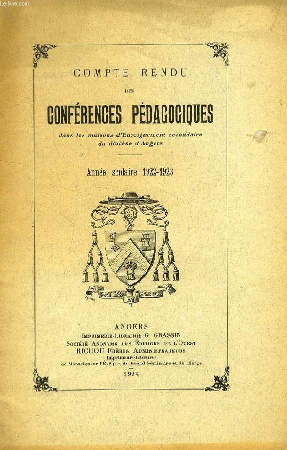 COMPTE RENDU DES CONFERENCES PEDAGOGIQUES DANS LES MAISONS D'ENSEIGNEMENT SECONDAIRE DU DIOCESE D'ANGERS, ANNEE SCOLAIRE 1922-1923