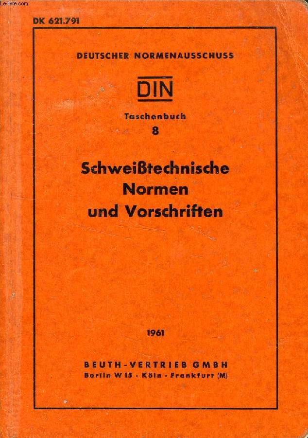 DIN TASCHENBUCH, 8, SCHWEITECHNISCHE NORMEN UND VORSCHRIFTEN