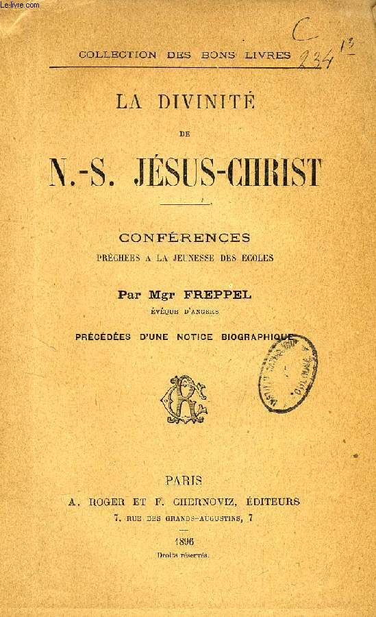 LA DIVINITE DE N.-S. JESUS-CHRIST, CONFERENCES PRECHEES A LA JEUNESSE DES ECOLES