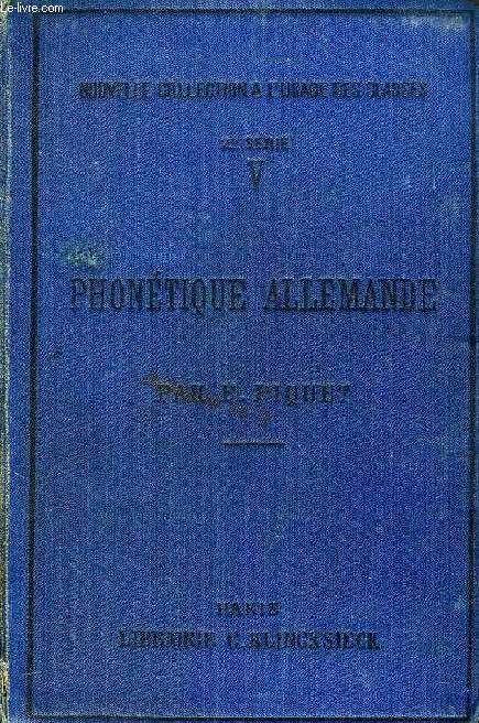PRECIS DE PHONETIQUE HISTORIQUE DE L'ALLEMAND, ACCOMPAGNE DE NOTIONS DE PHONETIQUE DESCRIPTIVE