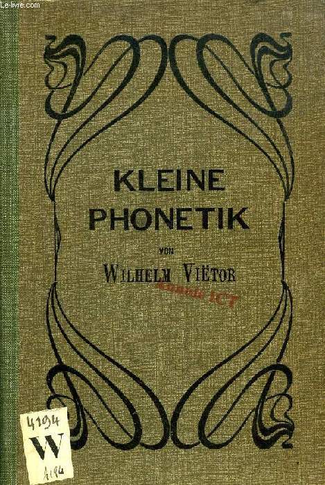 KLEINE PHONETIK DES DEUTSCHEN, ENGLISCHEN UND FRANZSISCHEN