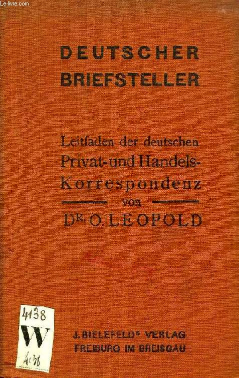 DEUTSCHER BRIEFSTELLER, LEITFADEN DER DEUTSCHEN PRIVAT- UND HANDELSKORRESPONDENZ