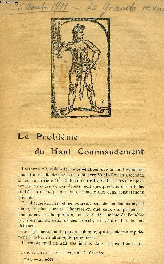 LA GRANDE REVUE, AOUT 1911 (Sommaire: Le problme du Haut Commandement, Charles Humbert; Chez les Femmes Tunisiennes, Claire Gniaux. Une Saison, Georges Prin. Peut-on limiter le pouvoir Lgislatif ? ( suivre), Gustave Aron...)