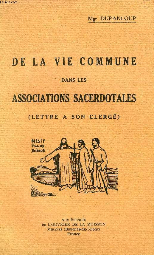 DE LA VIE COMMUNE DANS LES ASSOCIATIONS SACERDOTALES (LETTRE A SON CLERGE)