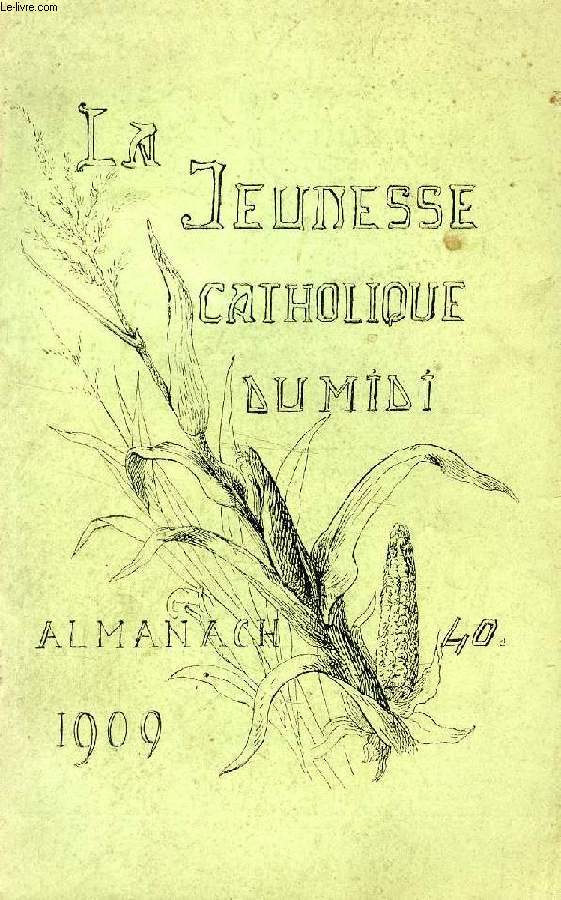 LA JEUNESSE CATHOLIQUE, ALMANACH 1909