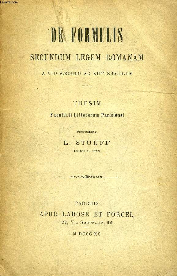 DE FORMULIS SECUNDUM LEGEM ROMANAM A VII SAECULO AD XIIum SAECULUM (THESIS)
