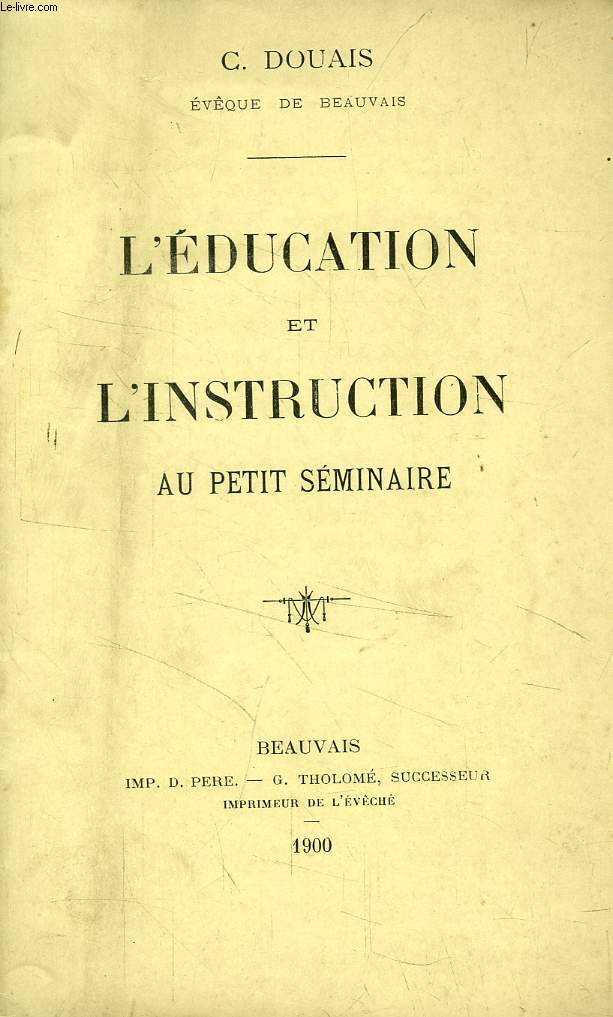 L'EDUCATION ET L'INSTRUCTION AU PETIT SEMINAIRE