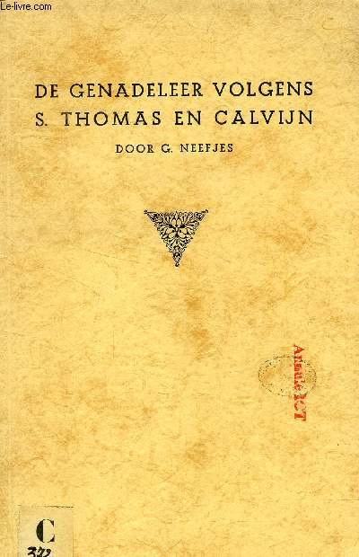 DE GENADELEER VOLGENS S. THOMAS EN CALVIJN
