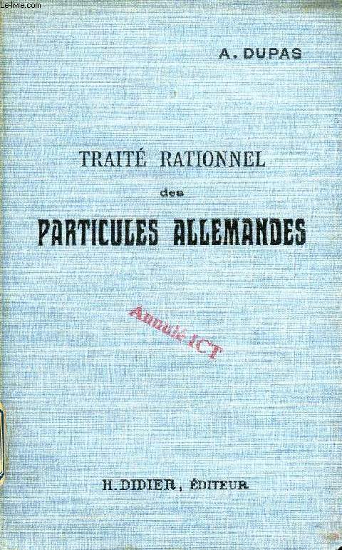 TRAITE RATIONNEL DES PARTICULES ALLEMANDES, PRECEDE D'UNE ETUDE SUR LES COMPLEMENTS DE LIEU