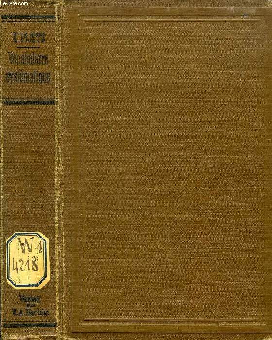 VOCABULAIRE SYSTEMATIQUE ET GUIDE DE CONVERSATION FRANCAISE / METHODISCHE ANLEITUNG ZUM FRANZOSISCH SPRECHEN