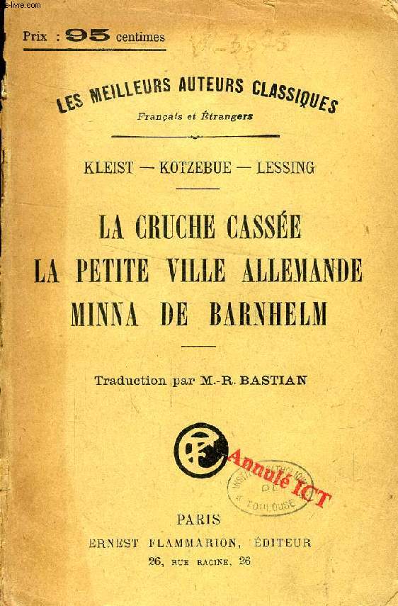 LA CRUCHE CASSEE / LA PETITE VILLE ALLEMANDE / MINNA DE BARNHELM