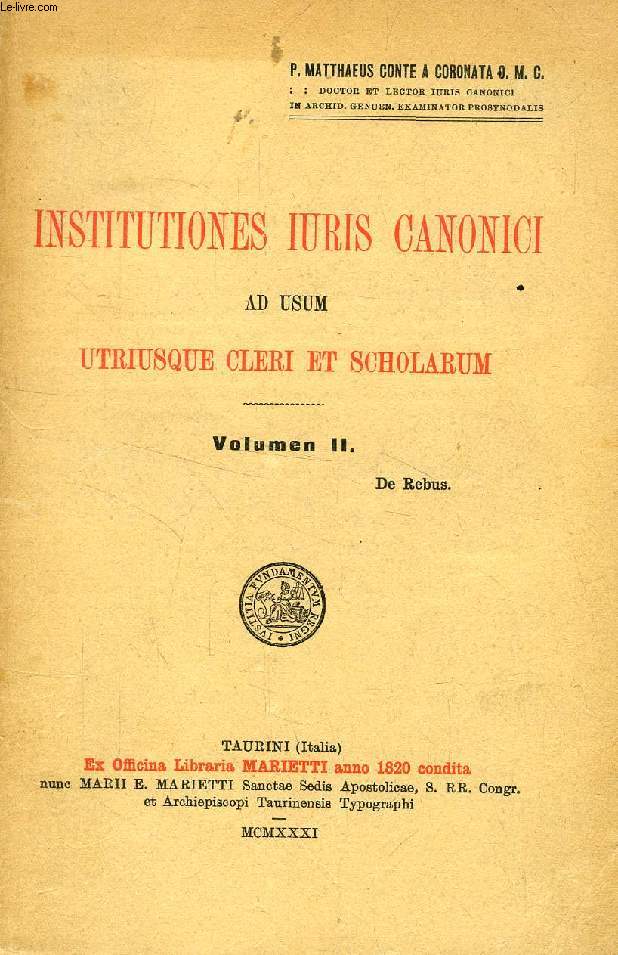 INSTITUTIONES IURIS CANONICI AD USUM UTRIUSQUE CLERI ET SCHOLARUM, VOLUMEN II, DE REBUS