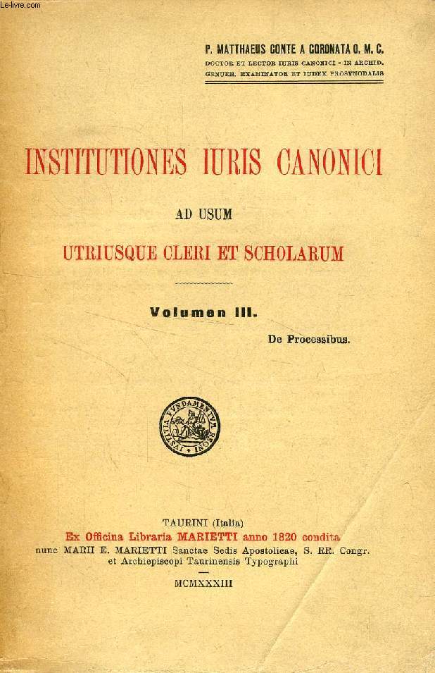 INSTITUTIONES IURIS CANONICI AD USUM UTRIUSQUE CLERI ET SCHOLARUM, VOLUMEN III, DE PROCESSIBUS