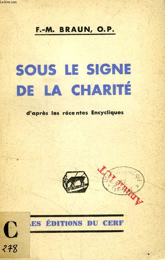 SOUS LE SIGNE DE LA CHARITE, D'APRES LES RECENTES ENCYCLIQUES