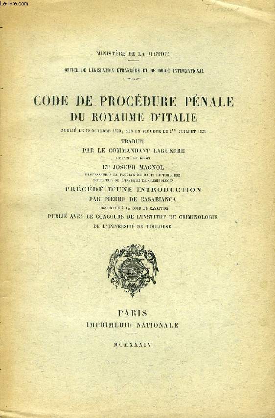 CODE DE PROCEDURE PENALE DU ROYAUME D'ITALIE, Publi le 19 octobre 1930, Mis en vigueur le 1er juillet 1931