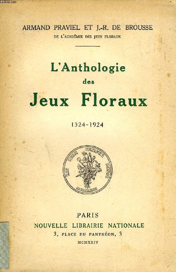 L'ANTHOLOGIE DES JEUX FLORAUX, 1324-1924