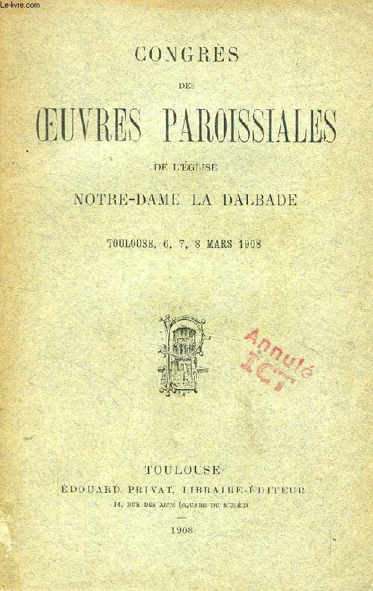 CONGRES DES OEUVRES PAROISSIALES DE L'EGLISE NOTRE-DAME LA DALBADE