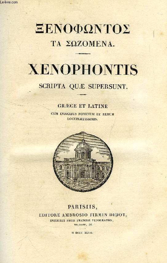 XENOPHONTIS SCRIPTA QUAE SUPERSUNT, GRAECE ET LATINE