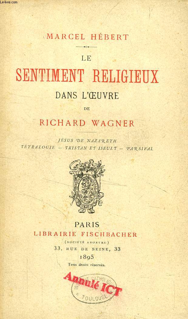 LE SENTIMENT RELIGIEUX DANS L'OEUVRE DE RICHARD WAGNER