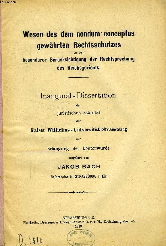 WESEN DES DEM NONDUM CONCEPTUS GEWHRTEN RECHTSSCHUTZES UNTER BESONDERER BERCKSICHTIGUNG DER RECHTSPRECHUNG DES REICHSGERICHTS (INAUGURAL-DISSERTATION)