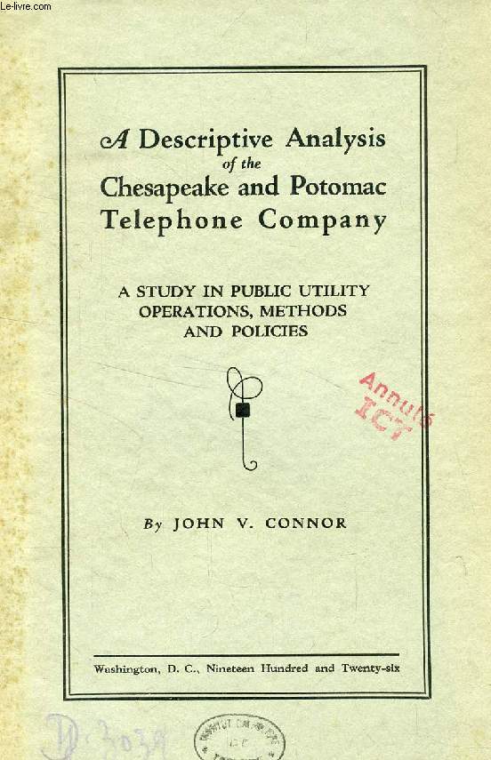 A DESCRIPTIVE ANALYSIS OF THE CHESAPEAKE AND POTOMAC TELEPHONE COMPANY (DISSERTATION)