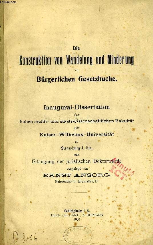 DIE KONSTRUKTION VON WANDELUNG UND MINDERUNG IM BRGERLICHEN GESETZBUCHE (INAUGURAL-DISSERTATION)