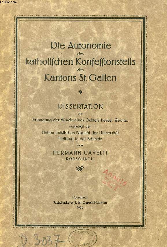 DIE AUTONOMIE DES KATHOLISCHEN KONFESSIONSTEILS DES KATONS St. GALLEN (DISSERTATION)