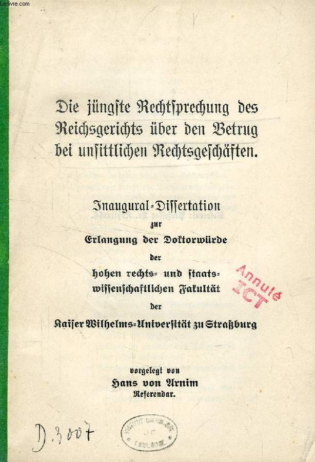 DIE JNGSTE RECHTSPRECHUNG DES REICHSGERICHTS BER DEN BETRUG BEI UNSITTLICHEN RECHTSGESCHFTEN (INAUGURAL-DISSERTATION)
