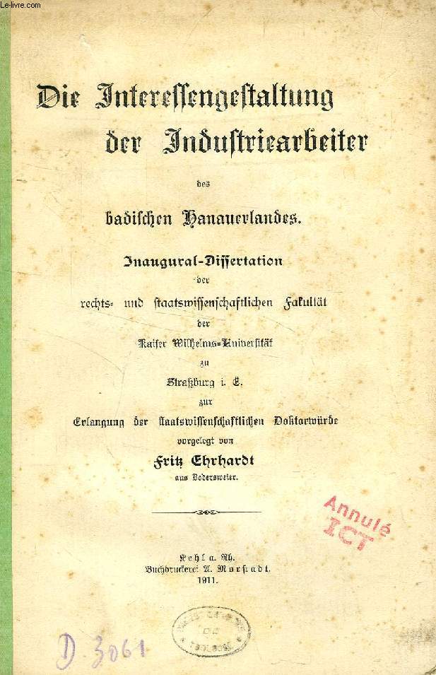 DIE INTERESSENGESTALTUNG DER INDUSTRIEARBEITER DES BADISCHEN HANAUERLANDES (INAUGURAL-DISSERTATION)