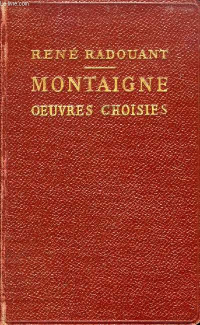 MONTAIGNE, OEUVRES CHOISIES