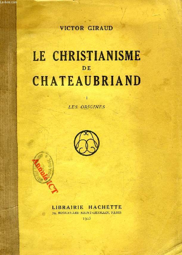 LE CHRISTIANISME DE CHATEAUBRIAND, TOME I, LES ORIGINES