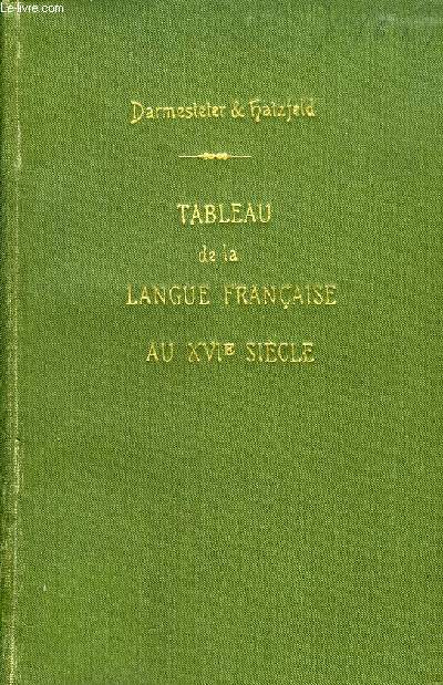 TABLEAU DE LA LANGUE FRANCAISE AU XVIe SIECLE