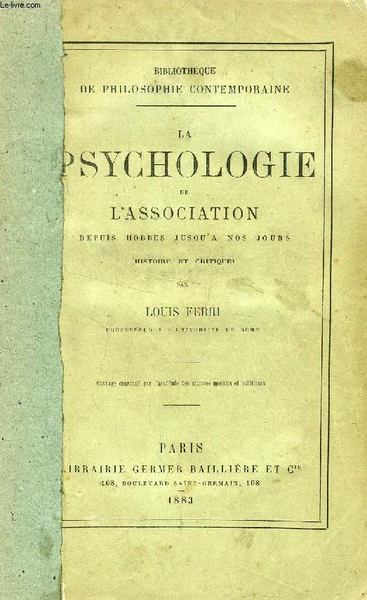 LA PSYCHOLOGIE DE L'ASSOCIATION DEPUIS HOBBES JUSQU'A NOS JOURS (HISTOIRE ET CRITIQUE)