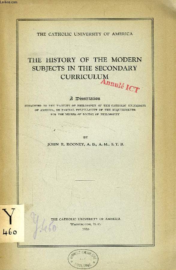 THE HISTORY OF THE MODERN SUBJECTS IN THE SECONDARY CURRICULUM (DISSERTATION)