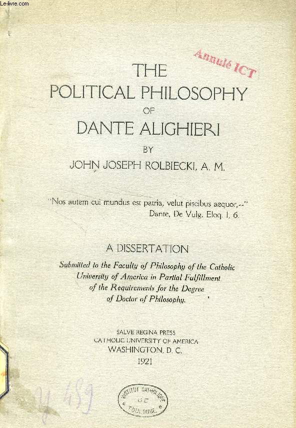 THE POLITICAL PHILOSOPHY OF DANTE ALIGHIERI (DISSERTATION)