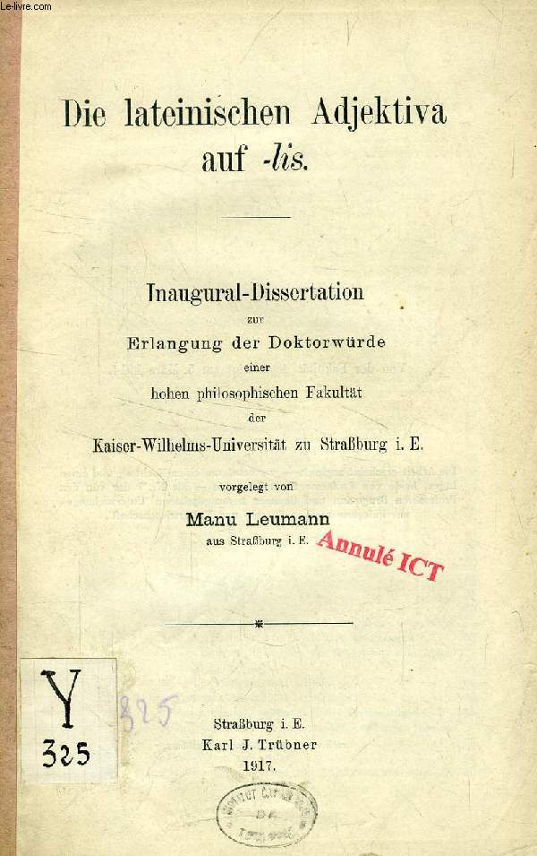 DIE LATEINISCHEN ADJEKTIVA AUF -LIS (INAUGURAL-DISSERTATION)