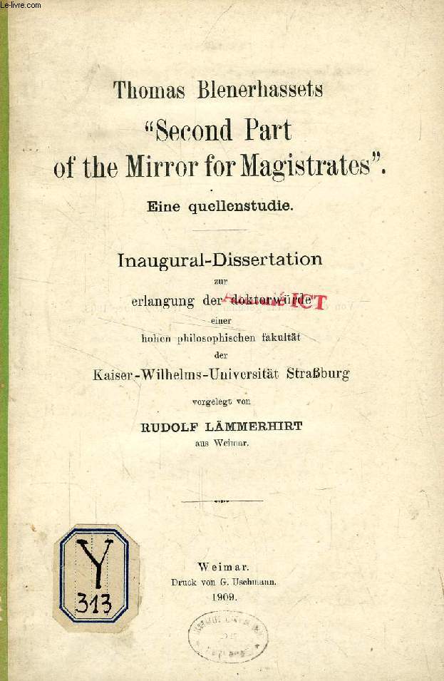 THOMAS BLENERHASSETS 'SECOND PART OF THE MIRROR FOR MAGISTRATES', EINE QUELLENSTUDIE (INAUGURAL-DISSERTATION)