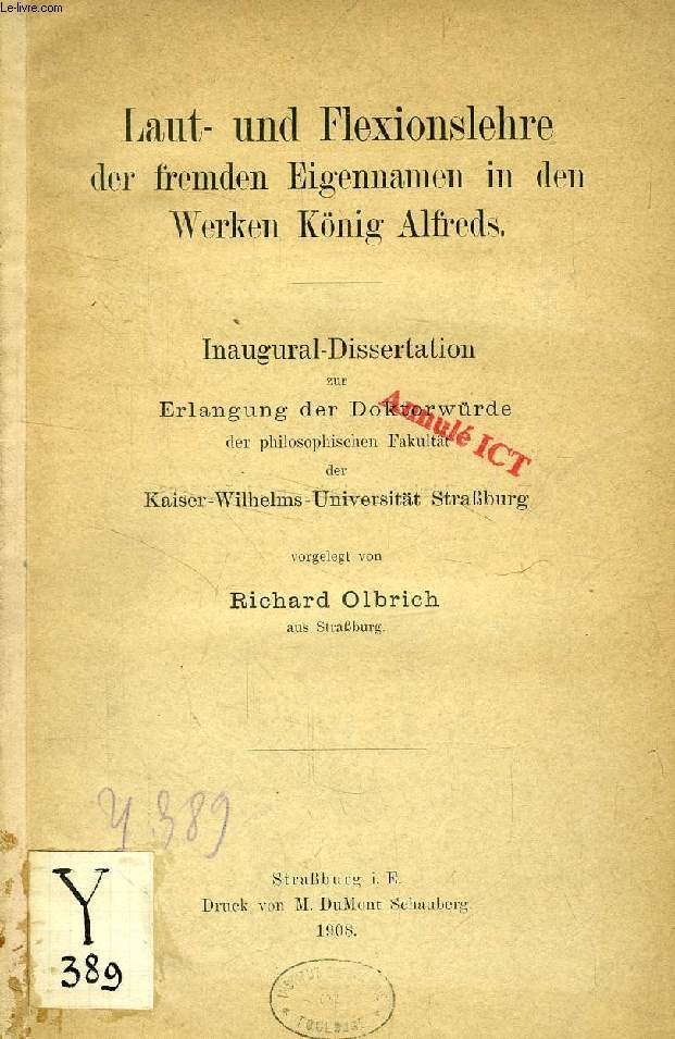 LAUT- UND FLEXIONSLEHRE DER FREMDEN EIGENNAMEN IN DEN WERKEN KNIG ALFREDS (INAUGURAL-DISSERTATION)