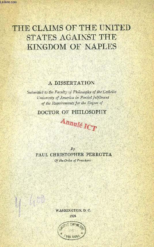 THE CLAIMS OF THE UNITED STATES AGAINST THE KINGDOM OF NAPLES (DISSERTATION)