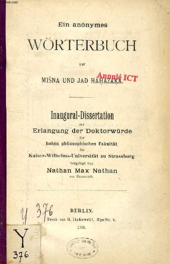 EIN ANONYMES WRTERBUCH ZUR MISNA UND JAD HAHAZAKA (INAUGURAL-DISSERTATION)