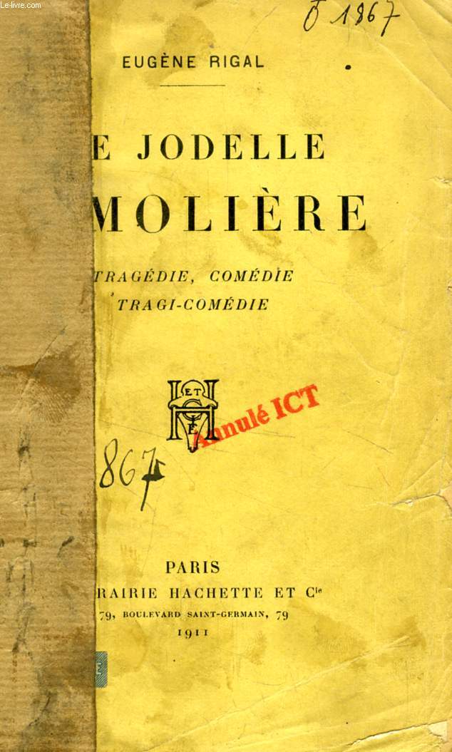 DE JODELLE A MOLIERE, TRAGEDIE, COMEDIE, TRAGI-COMEDIE