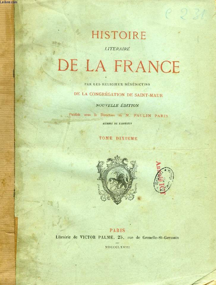 HISTOIRE LITTERAIRE DE LA FRANCE, TOME X, SUITE DU XIIe SIECLE DE L'EGLISE JUSQU'A L'AN 1124