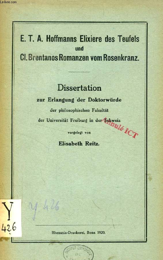 E. T. A. HOFFMANNS ELIXIERE DES TEUFELS UND Cl. BRENTANOS ROMANZEN VOM ROSENKRANZ (DISSERTATION)