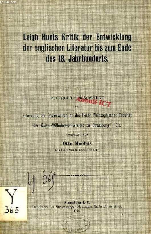 LEIGH HUNTS KRITIK DER ENTWICKLUNG DER ENGLISCHEN LITERATUR BIS ZUM ENDE DES 18. JAHRHUNDERTS (INAUGURAL-DISSERTATION)