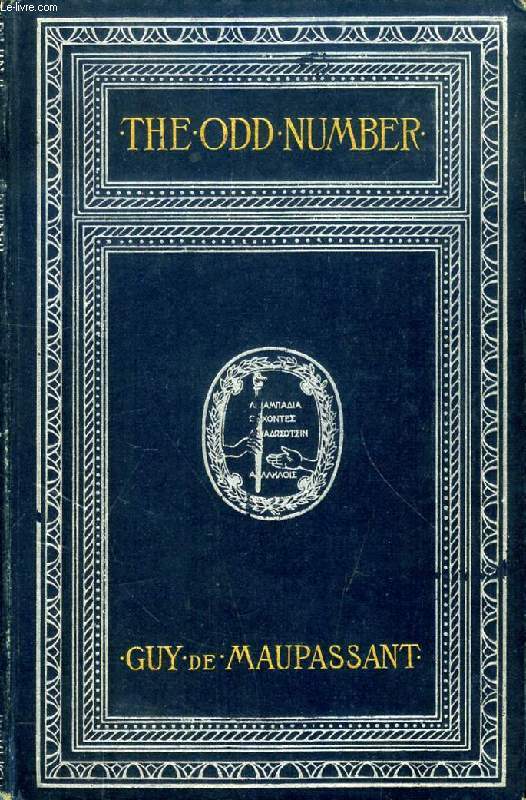 THE ODD NUMBER, THIRTEEN TALES BY GUY DE MAUPASSANT
