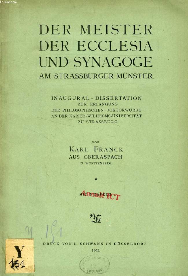 DER MEISTER DER ECCLESIA UND SYNAGOGE AM STRASSBURGER MNSTER (INAUGURAL-DISSERTATION)