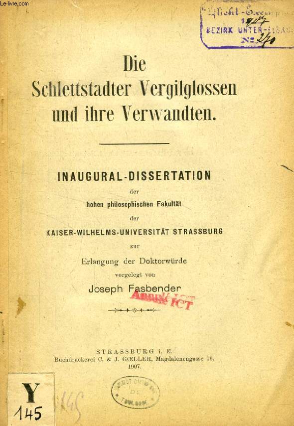 DIE SCHLETTSTADTER VERGILGLOSSEN UND IHRE VERWANDTEN (INAUGURAL-DISSERTATION)