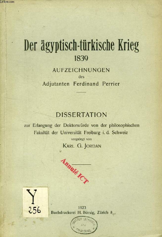 DER GYPTISCH-TRKISCHE KRIEG 1839 AUFZEICHNUNGEN DES ADJUTANTEN FERDINAND PERRIER (INAUGURAL-DISSERTATION)