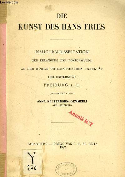 DIE KUNST DES HANS FRIES (INAUGURAL-DISSERTATION)